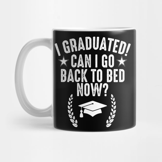 I graduated! can I go back to bed now? funny graduating quote by yassinnox